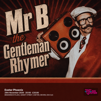 Mr B the Gentleman Rhymer Mr.B The Gentleman Rhymer at Exeter Phoenix on 29 November 2026 gig poster