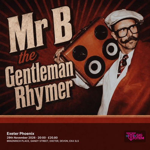 Mr B the Gentleman Rhymer Mr.B The Gentleman Rhymer at Exeter Phoenix on 29 November 2026 gig poster