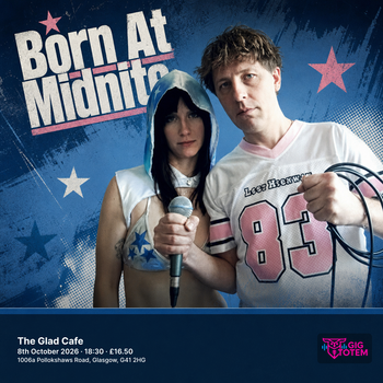 Born At Midnite at The Glad Cafe on 8 October 2026 gig poster
