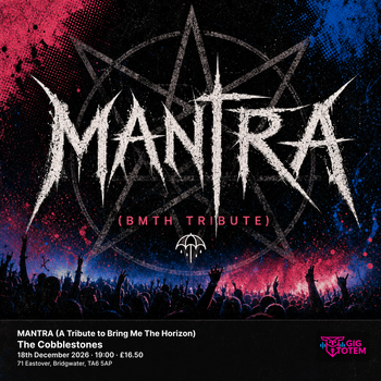MANTRA (A Tribute to Bring Me The Horizon) Mantra (BMTH Tribute) at The Cobblestones on 18 December 2026 gig poster
