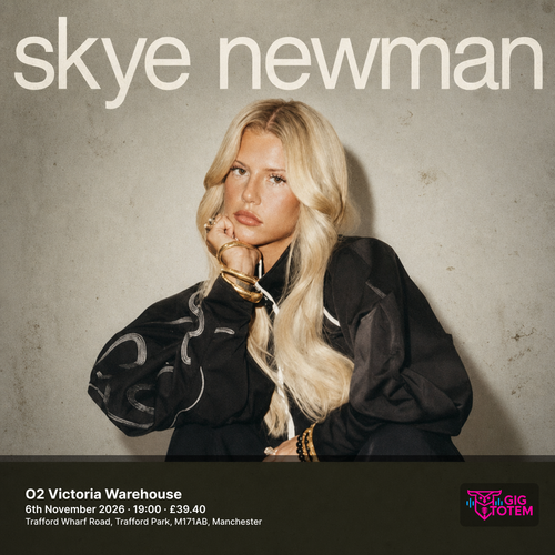 Skye Newman at O2 Victoria Warehouse on 6 November 2026 gig poster