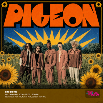 Pigeon at The Dome on 2 December 2026 gig poster
