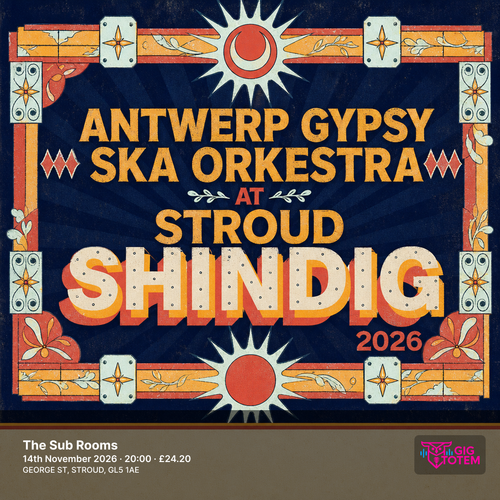 Antwerp Gypsy Ska Orkestra at Stroud Shindig 2026 at The Sub Rooms on 14 November 2026 gig poster
