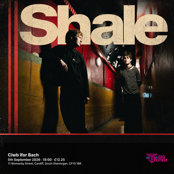 Shale at Clwb Ifor Bach on 5 September 2026 gig poster