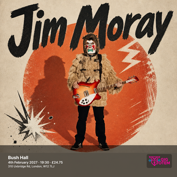 JIM MORAY at Bush Hall on 4 February 2027 gig poster