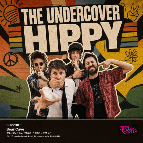 THE UNDERCOVER HIPPY + SUPPORT The Undercover Hippy at Bear Cave on 23 October 2026 gig poster