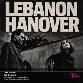Core. Presents: Lebanon Hanover Lebanon Hanover at Saint Luke's on 16 March 2027 gig poster