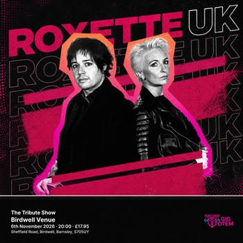 Roxette UK The Tribute Show Roxette UK at Birdwell Venue on 6 November 2026 gig poster