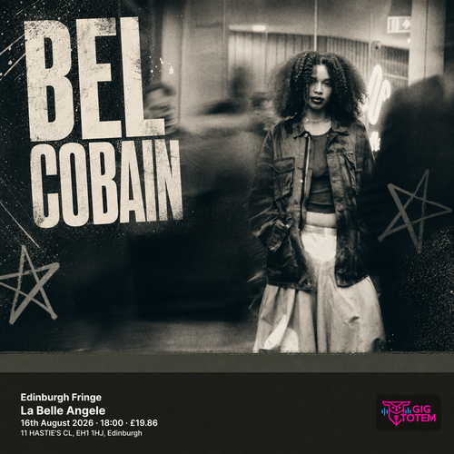 Edinburgh Fringe: Bel Cobain Bel Cobain at La Belle Angele on 16 August 2026 gig poster