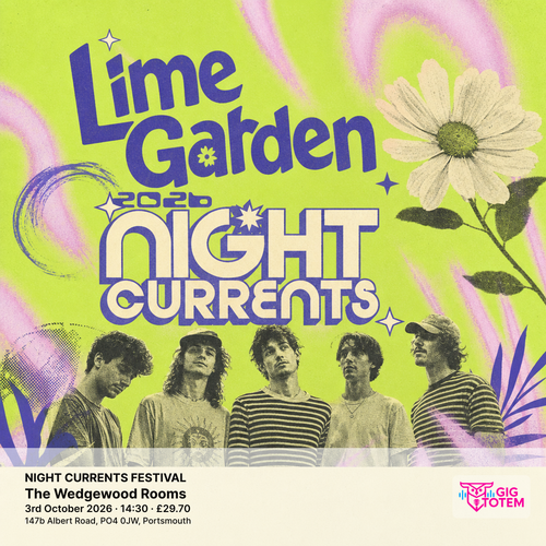 NIGHT CURRENTS FESTIVAL Lime Garden, Prima Queen at The Wedgewood Rooms on 3 October 2026 gig poster