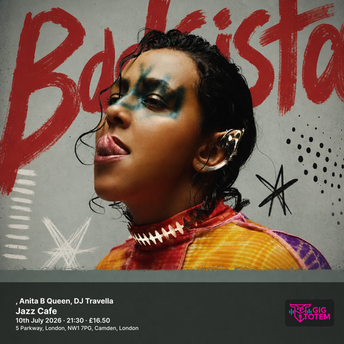 Badsista, Anita B Queen, DJ Travella Badsista, DJ Travella at Jazz Cafe on 10 July 2026 gig poster