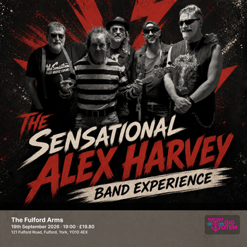 THE SENSATIONAL ALEX HARVEY BAND EXPERIENCE at The Fulford Arms on 19 September 2026 gig poster