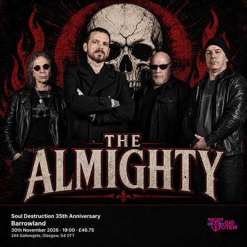 The Almighty - Soul Destruction 35th Anniversary The Almighty at Barrowland on 30 November 2026 gig poster