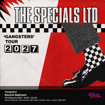 THE SPECIALS LTD 'Gangsters' The Specials, The Specials Ltd at Electric Ballroom on 5 February 2027 gig poster