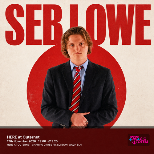 Seb Lowe at HERE at Outernet on 17 November 2026 gig poster