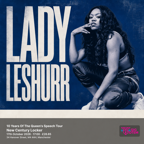 Lady Leshurr - 10 Years Of The Queen's Speech Tour Lady Leshurr at New Century Locker on 17 October 2026 gig poster