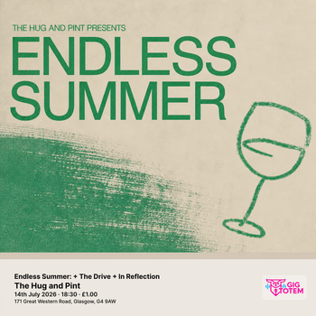 Endless Summer: T-A + The Drive + In Reflection The Drive, T-A at The Hug and Pint on 14 July 2026 gig poster