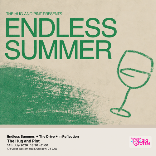 Endless Summer: T-A + The Drive + In Reflection The Drive, T-A at The Hug and Pint on 14 July 2026 gig poster