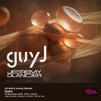 inU with Guy J & Jeremy Olander Jeremy Olander, Guy J at Digital on 7 November 2026 gig poster