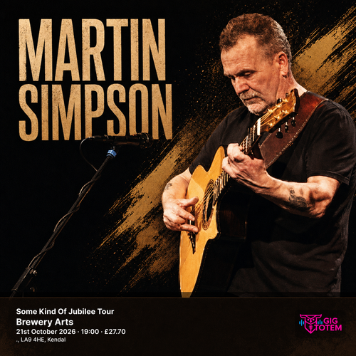 Martin Simpson: Some Kind Of Jubilee Tour Martin Simpson at Brewery Arts on 21 October 2026 gig poster