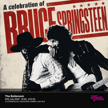 A celebration of Bruce Springsteen at The Boileroom on 25 July 2026 gig poster