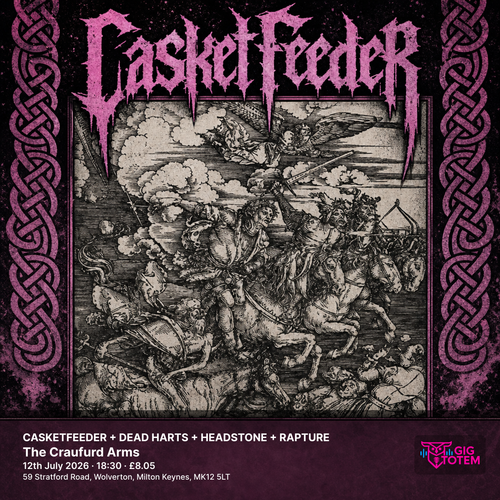 CASKETFEEDER + DEAD HARTS + HEADSTONE + RAPTURE Casket Feeder, Dead Harts at The Craufurd Arms on 12 July 2026 gig poster