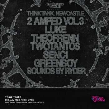 2 Amped Vol. 3 at Think Tank? on 25 July 2026 gig poster