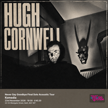 Hugh Cornwell - Never Say Goodbye Final Solo Acoustic Tour Hugh Cornwell at Komedia on 23 November 2026 gig poster