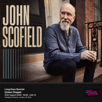 John Scofield Long Days Quartet John Scofield Band, John Scofield at Union Chapel on 20 August 2026 gig poster