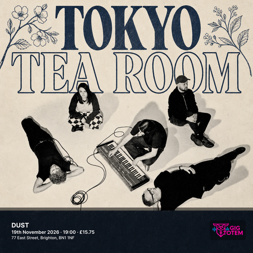 Tokyo Tea Room at DUST on 19 November 2026 gig poster