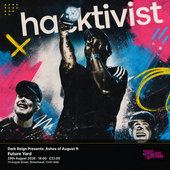 Dark Reign Presents: Ashes of August ft Hacktivist Hacktivist, Waterlines at Future Yard on 29 August 2026 gig poster