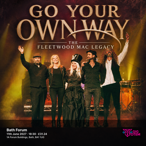 Go Your Own Way - The Fleetwood Mac Legacy at Bath Forum on 11 June 2027 gig poster