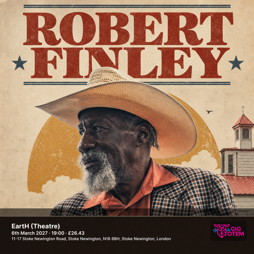 Robert Finley at EartH (Theatre) on 6 March 2027 gig poster
