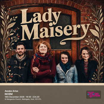 Awake Arise Lady Maisery, Hannah James at NCEM on 18 December 2026 gig poster