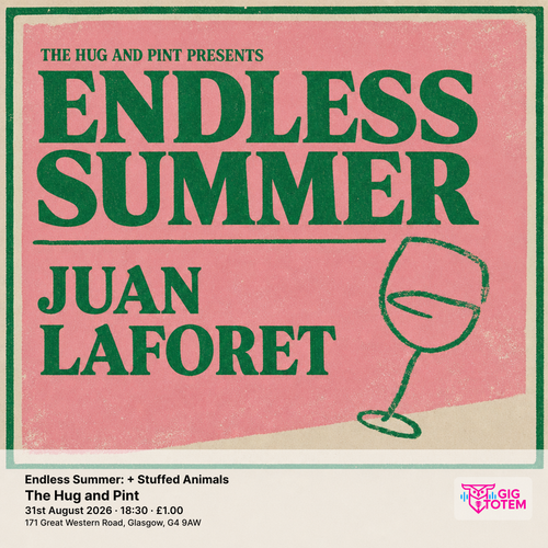 Endless Summer: Juan Laforet + Stuffed Animals Juan Laforet, Stuffed Animals at The Hug and Pint on 31 August 2026 gig poster