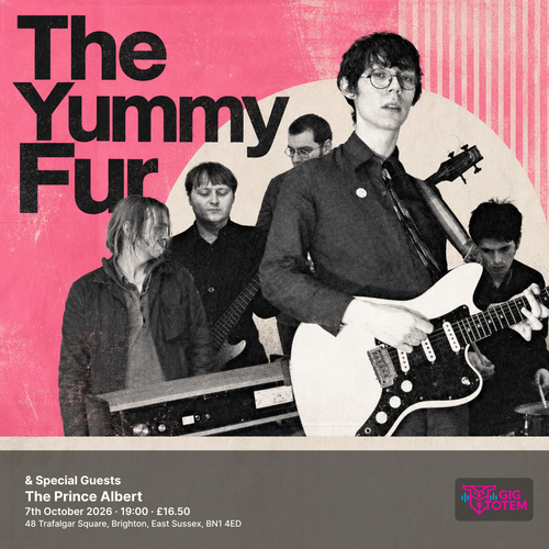 The Yummy Fur & Special Guests The Yummy Fur at The Prince Albert on 7 October 2026 gig poster
