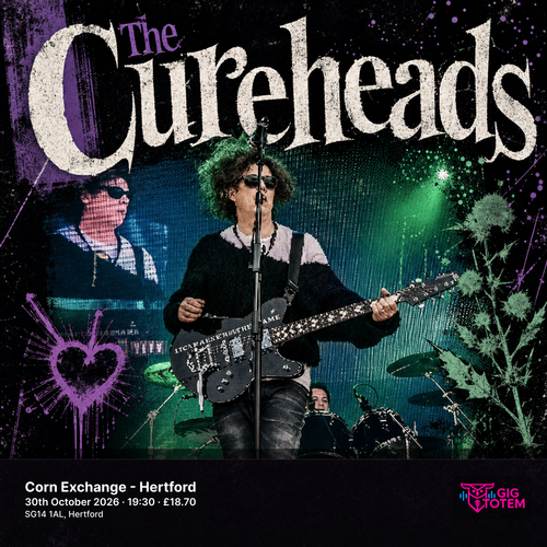 The Cureheads at Corn Exchange - Hertford on 30 October 2026 gig poster