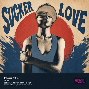 Sucker Love (Placebo Tribute) The Runaway Killers, Sucker Love at 1865 on 20 August 2026 gig poster