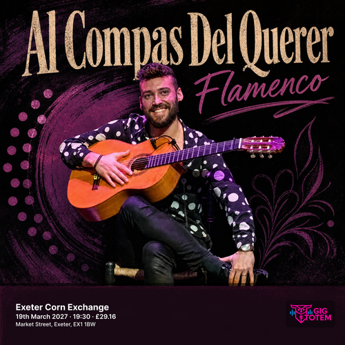 Al Compas Del Querer - Flamenco at Exeter Corn Exchange on 19 March 2027 gig poster