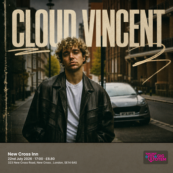 Cloud Vincent at New Cross Inn on 22 July 2026 gig poster