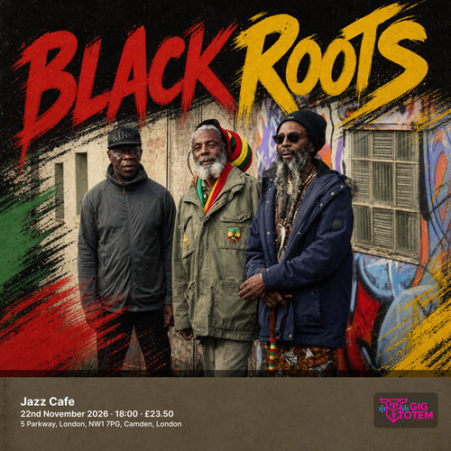 Black Roots at Jazz Cafe on 22 November 2026 gig poster