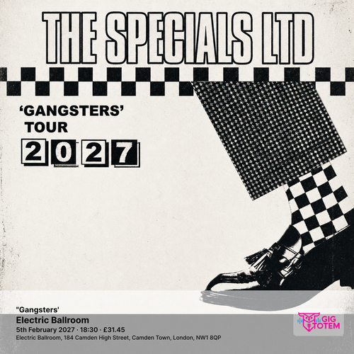 THE SPECIALS LTD 'Gangsters' The Specials, The Specials Ltd at Electric Ballroom on 5 February 2027 gig poster