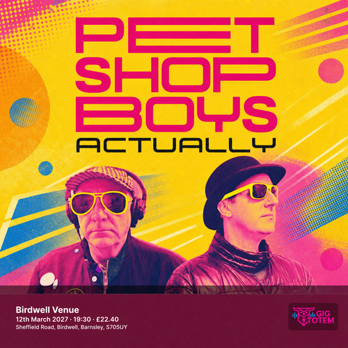 Pet Shop Boys Actually at Birdwell Venue on 12 March 2027 gig poster
