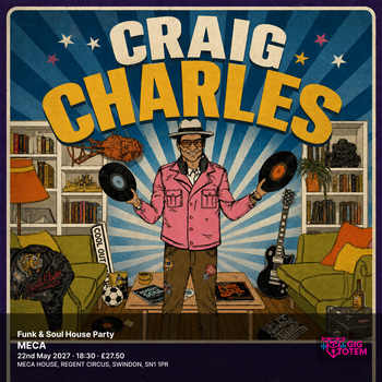 Craig Charles Funk & Soul House Party Craig Charles, Craig Charles' Funk 'N Soul Party at MECA on 22 May 2027 gig poster
