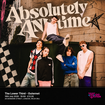Absolutely Anytime Vincent's Last Summer at The Lower Third on 16 July 2026 gig poster