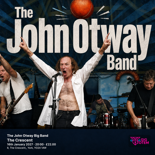 The John Otway Big Band The John Otway Band, John Otway and The Big Band at The Crescent on 16 January 2027 gig poster