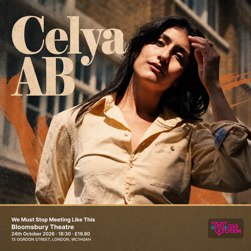 Celya AB: We Must Stop Meeting Like This Celya AB at Bloomsbury Theatre on 24 October 2026 gig poster
