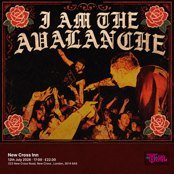 I Am The Avalanche at New Cross Inn on 12 July 2026 gig poster