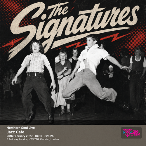 Northern Soul Live The Signatures, Lorraine Silver (original Northern Soul artist) at Jazz Cafe on 20 February 2027 gig poster