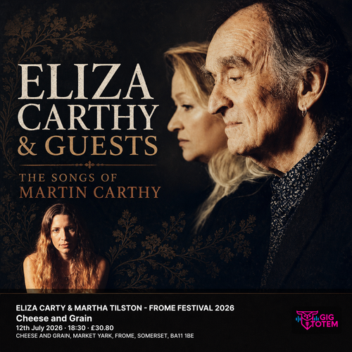 ELIZA CARTY & MARTHA TILSTON - FROME FESTIVAL 2026 Martha Tilston, Eliza Carthy at Cheese and Grain on 12 July 2026 gig poster